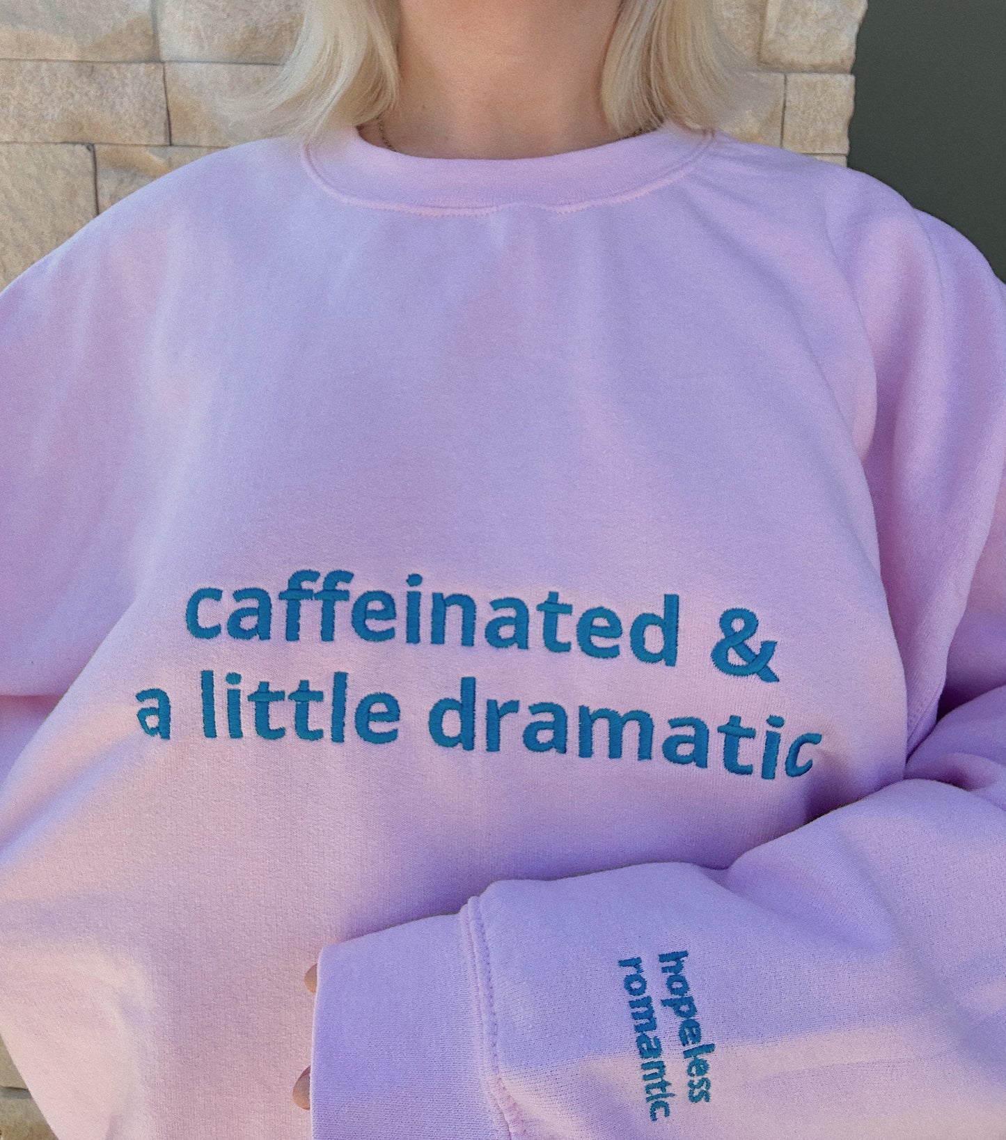 Caffeinated & A Little Dramatic Sweatshirt